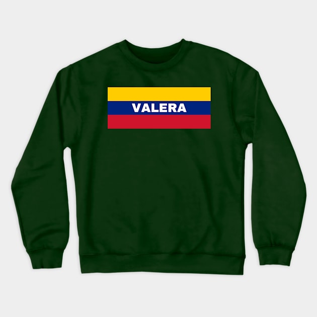 Valera City in Venezuelan Flag Colors Crewneck Sweatshirt by aybe7elf